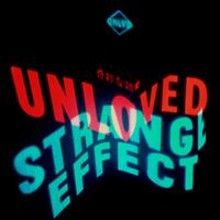 Unloved - Strange Effect (feat. Raven Violet)