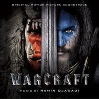 Ramin Djawadi - Warcraft (Original Motion Picture Soundtrack)