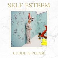 Self Esteem - Cuddles Please