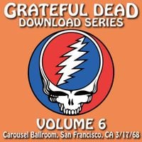 Grateful Dead - Download Series Vol. 6: Carousel Ballroom, San Francisco, CA 3/17/68