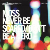 Moss - Never Be Scared / Don't Be a Hero