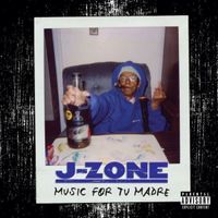 J-Zone - Music for Tu Madre