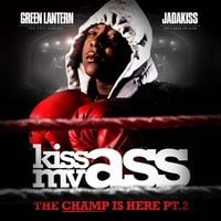Jadakiss - Kiss My Ass: The Champ Is Here, Pt. 2