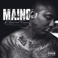 Maino - If Tomorrow Comes