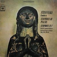 CBC Symphony Orchestra / The Festival Singers Of Toronto / Igor Stravinsky - Stravinsky Conducts Symphony of Psalms & Symphony in C