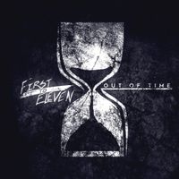 First To Eleven - Out of Time