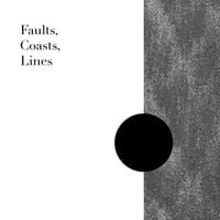 Loscil - Faults, Coasts, Lines