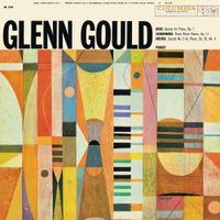 Glenn Gould - Sonata for Piano, Op. 1 / Three Piano Pieces, Op. 11 / Sonata No. 3 for Piano, Op. 92, No. 4