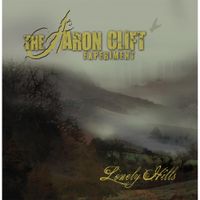 The Aaron Clift Experiment - Lonely Hills
