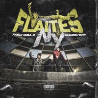 Pablo Chill-E & Julianno Sosa - Flaites NY