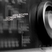 Max Richter - Songs from Before