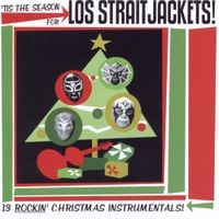Los Straitjackets - 'Tis the Season for Los Straitjackets!