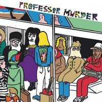 Professor Murder - Professor Murder Rides the Subway