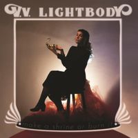 V.V. Lightbody - Make a Shrine or Burn It