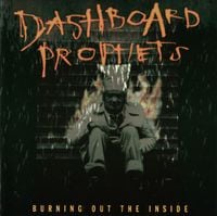Dashboard Prophets - Burning Out the Inside