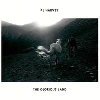 PJ Harvey - The Glorious Land