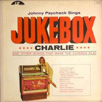 Johnny Paycheck - Jukebox Charlie and Other Songs That Make the Jukebox Play