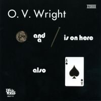 O.V. Wright - A Nickel and a Nail And Ace of Spades