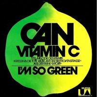 Can - Vitamin C / I'm So Green
