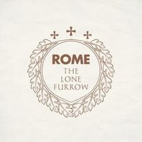 ROME - The Lone Furrow