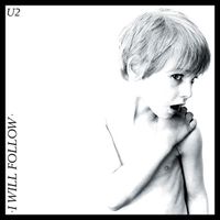 U2 - I Will Follow