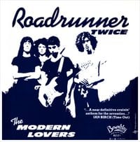 The Modern Lovers - Roadrunner