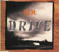 R.E.M. - Drive