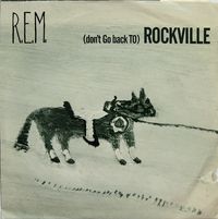 R.E.M. - (Don't Go Back To) Rockville