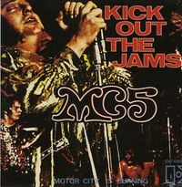 MC5 - Kick Out the Jams