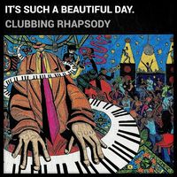 It's Such A Beautiful Day - Clubbing Rhapsody