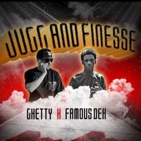 Famous Dex & Ghetty - Jugg & Finesse