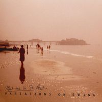 Meet Me In St. Louis - Variations on Swing