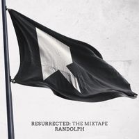 Randolph - Resurrected: The Mixtape
