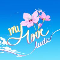 Ludic - My Love