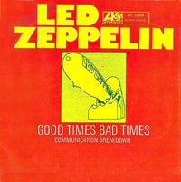 Led Zeppelin - Good Times Bad Times