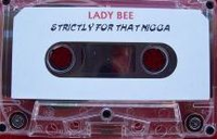 Lady Bee - Strictly for That Nigga