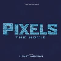 Henry Jackman - Pixels: The Movie