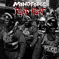Mindforce & Dead Heat - Split