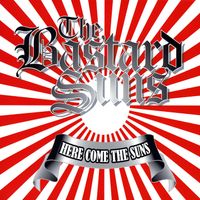 The Bastard Suns - here comes the suns