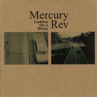 Mercury Rev - Goddess on a Hiway