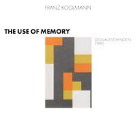 Franz Koglmann - The Use of Memory
