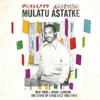 ሙላቱ አስታጥቄ [Mulatu Astatke] - New York&ndash;Addis&ndash;London: The Story of Ethio Jazz 1965&ndash;1975
