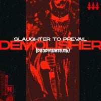 Slaughter to Prevail - Demolisher