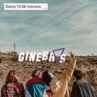 Ginebras - Dame 10:36 Minutos