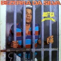Bezerra Da Silva - Justi&ccedil;a Social