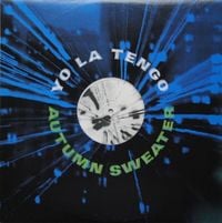 Yo La Tengo - Autumn Sweater