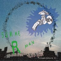SUMMERMAN - Temperature Is...