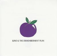 Juno & The Dismemberment Plan - Juno & The Dismemberment Plan