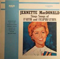 Jeanette Macdonald - Sings Songs Of Faith And Inspiration