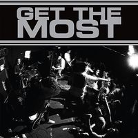 Get The Most - Get The Most